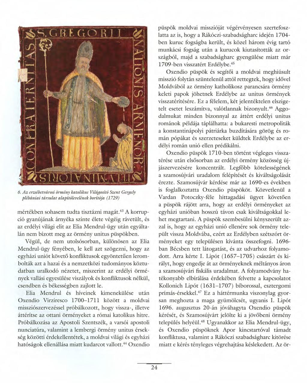 6. Az erzsébetvárosi örmény katolikus Világosító Szent Gergely plébániai társulat alapítólevelének borítója (1729) mértékben sohasem tudta tisztázni magát.
