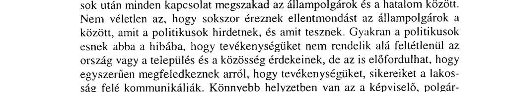 célba találjanak", illetve hogy a lehető legegyszerűbben jussanak eí a választókhoz.