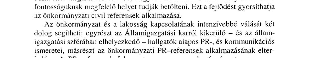 elemeket". Az apróbb, kevésbé érezhető eredmények lassanként változtatják meg a szereplők egymáshoz való viszonyát, bizalmát illetve bizalmatlanságát.