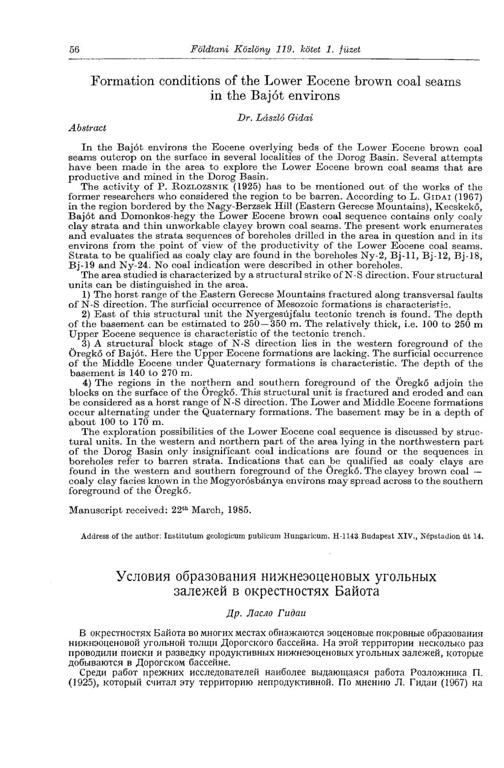 56 Földtani Közlöny 119. kötet 1. füzet Formation conditions of the Lower Eocene brown coal seams in the Bajót environs Abstract Dr.