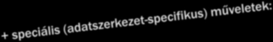 Adatszerkezet - műveletek adatszerkezet létrehozása adat felvétele adat