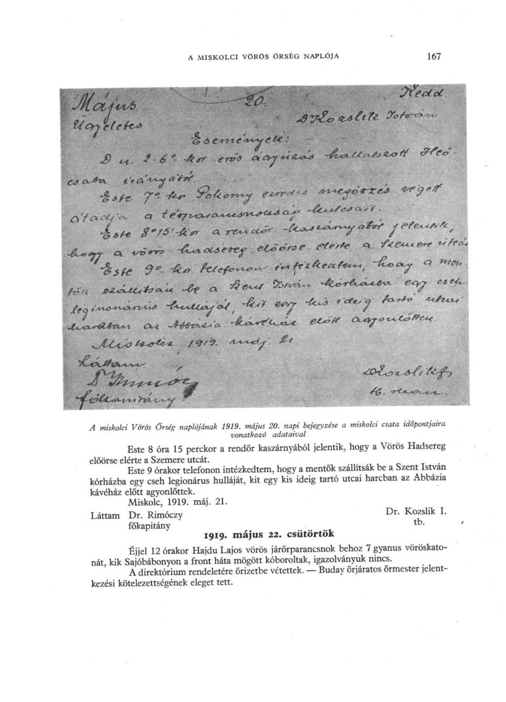 A MISKOLCI VÖRÖS ŐRSÉG NAPLÓJA 167, A miskolci Vörös Őrség naplójának 1919. május 20.