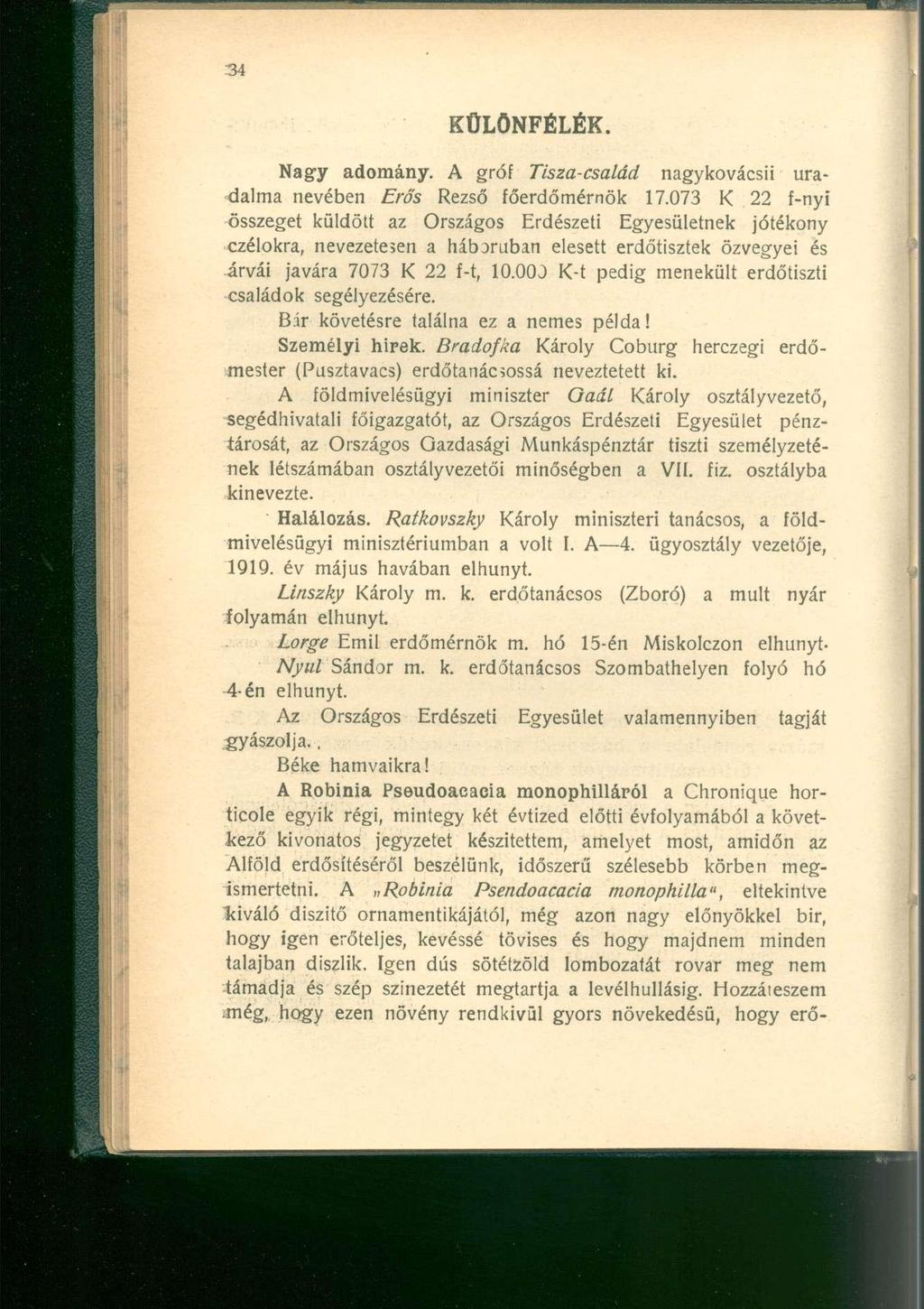 KÜLÖNFÉLÉK. Nagy adomány. A gróf Tisza-család nagykovácsü uradalma nevében Erős Rezső főerdőmérnök 17.