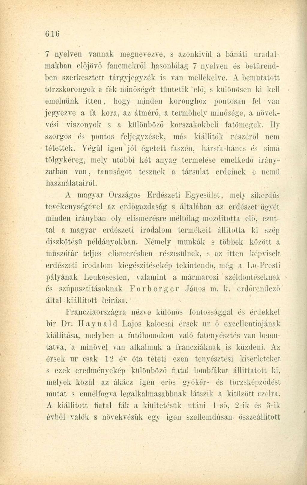 7 nyelven vannak megnevezve, s azonkívül a bánáti uradalmakban előjövő fanemekről hasonlólag 7 nyelven és betűrendben szerkesztett tárgyjegyzék is van mellékelve.