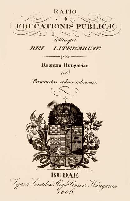 Az új ta nul má nyi rend az aka dé mián 1806-ban I. Fe renc kiad ta a má so dik Ratio Educationist. Az új ne ve lés ügyi ren de let az 1777.