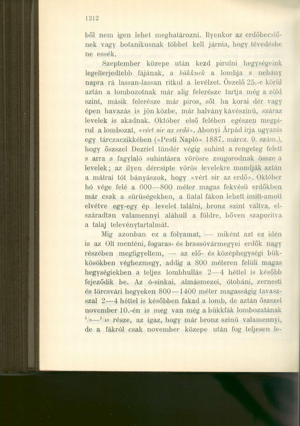 1212 bői nem igen lehet meghatározni. Ilyenkor az erdőbecslőnek vagy botanikusnak többet kell járnia, hogy tévedésbe ne essék.