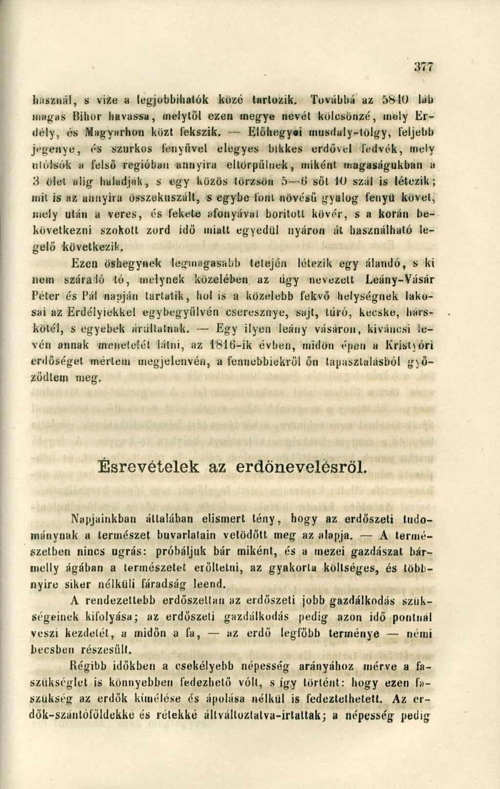 használ, s vize a legjobbikátok kiizó tartozik.
