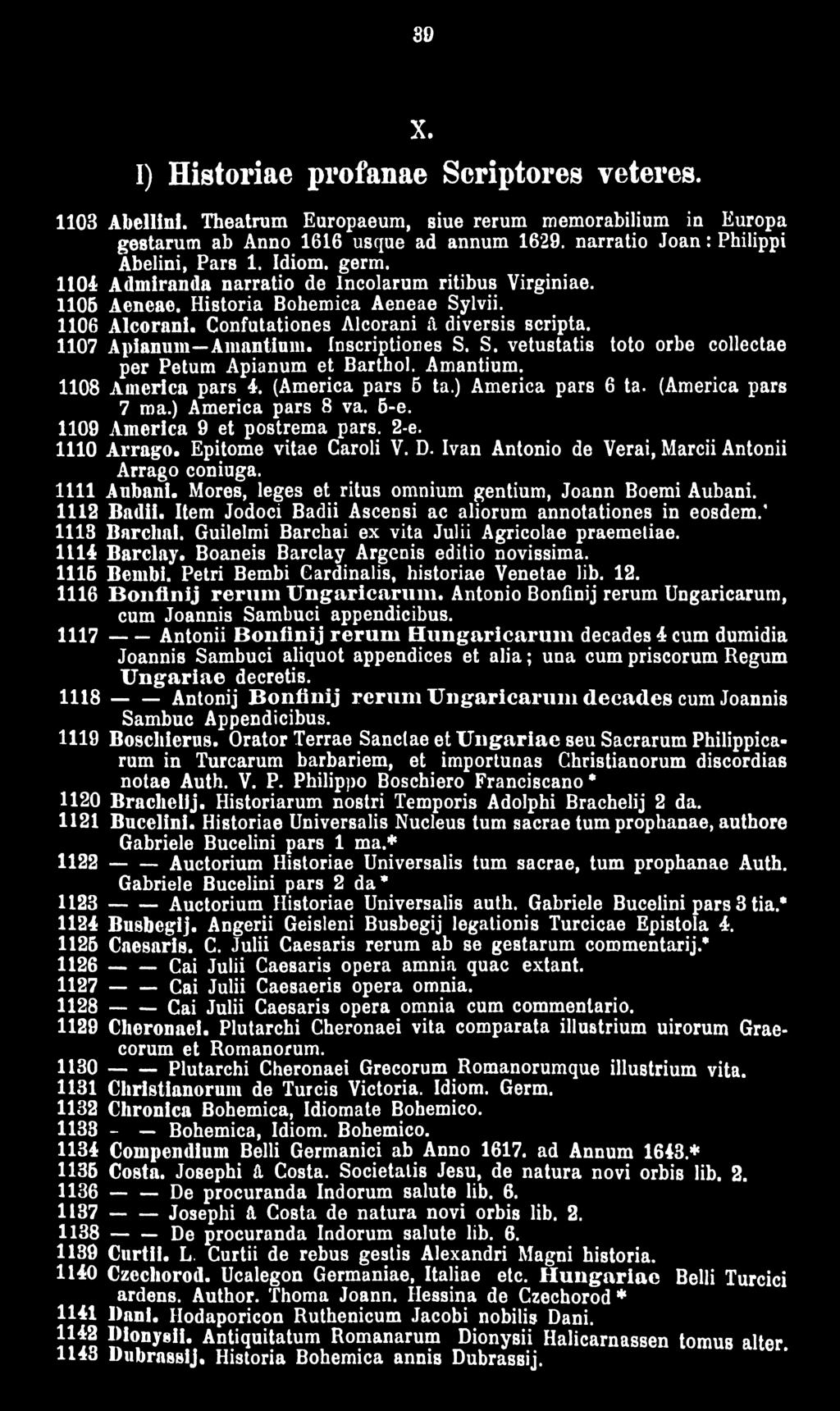 Inscriptiones S. S. vetustatis toto orbe collectae per Petum Apianum et Barthol. Amantium. 1108 America pars 4. (America pars 5 ta.) America pars 6 ta. (America pars 7 ma.) America pars 8 va. 6-e.