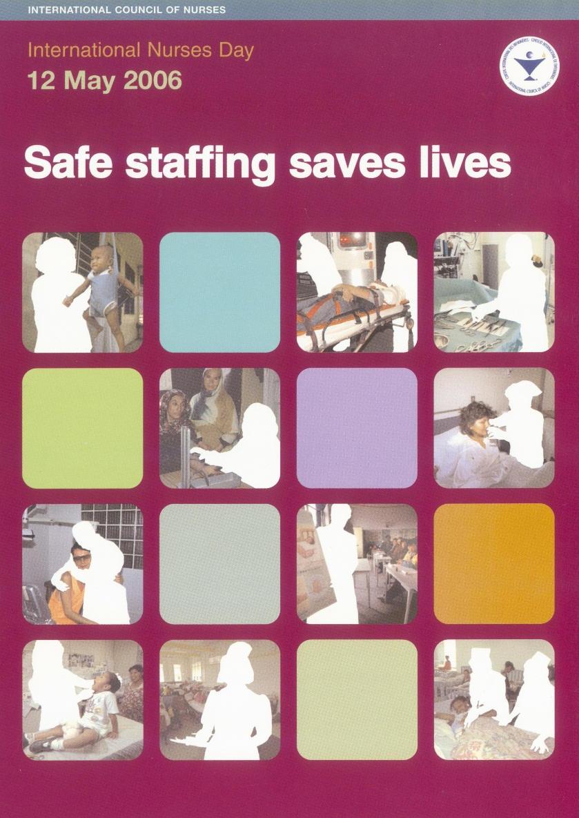 Ápolók Nemzetközi Tanácsának üzenete A biztonságos személyzet életeket ment meg Az megfelelő ápolói létszámhiány