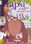 Tapsi : első évad második rész (2015) DVD 5041/1-2 Rend.: Kevin Fleming [et al.] Időtartam: 286 perc Tapsi Hapsi megtanítja, mi fán terem a csíny! Találós kérdés: Mi az?