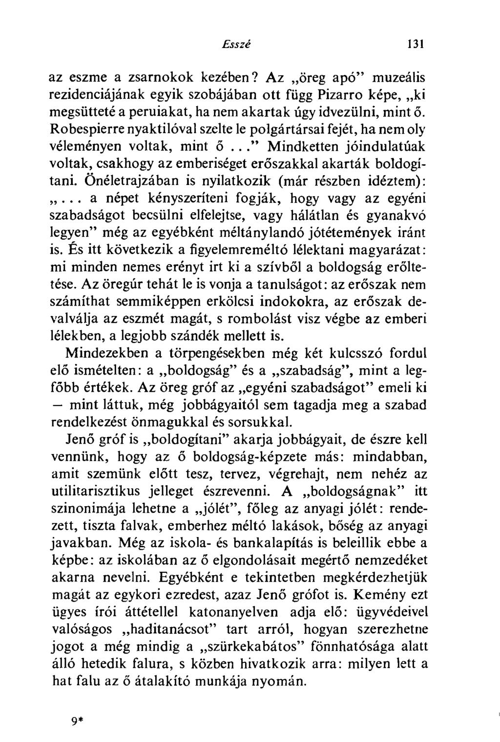 Esszé 131 az eszme a zsarnokok kezében? Az öreg apó" muzeális rezidenciájának egyik szobájában ott függ Pizarro képe, ki megsütteté a peruiakat, ha nem akartak úgy idvezülni, mint 6.