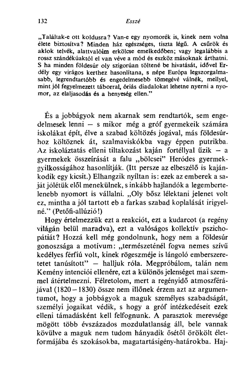 132 Esszé Találtak-e ott koldusra? Van-e egy nyomorék is, kinek nem volna élete biztosítva? Minden ház egészséges, tiszta légű.