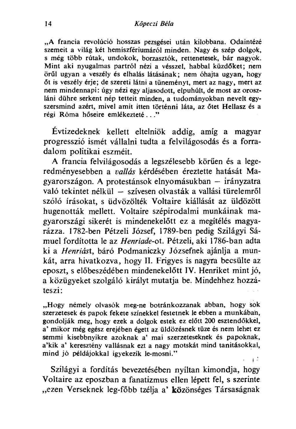 14 Köpeczi Béla A francia revolúció hosszas pezsgései után kilobbana. Odaintézé szemeit a világ két hemiszfériumáról minden.