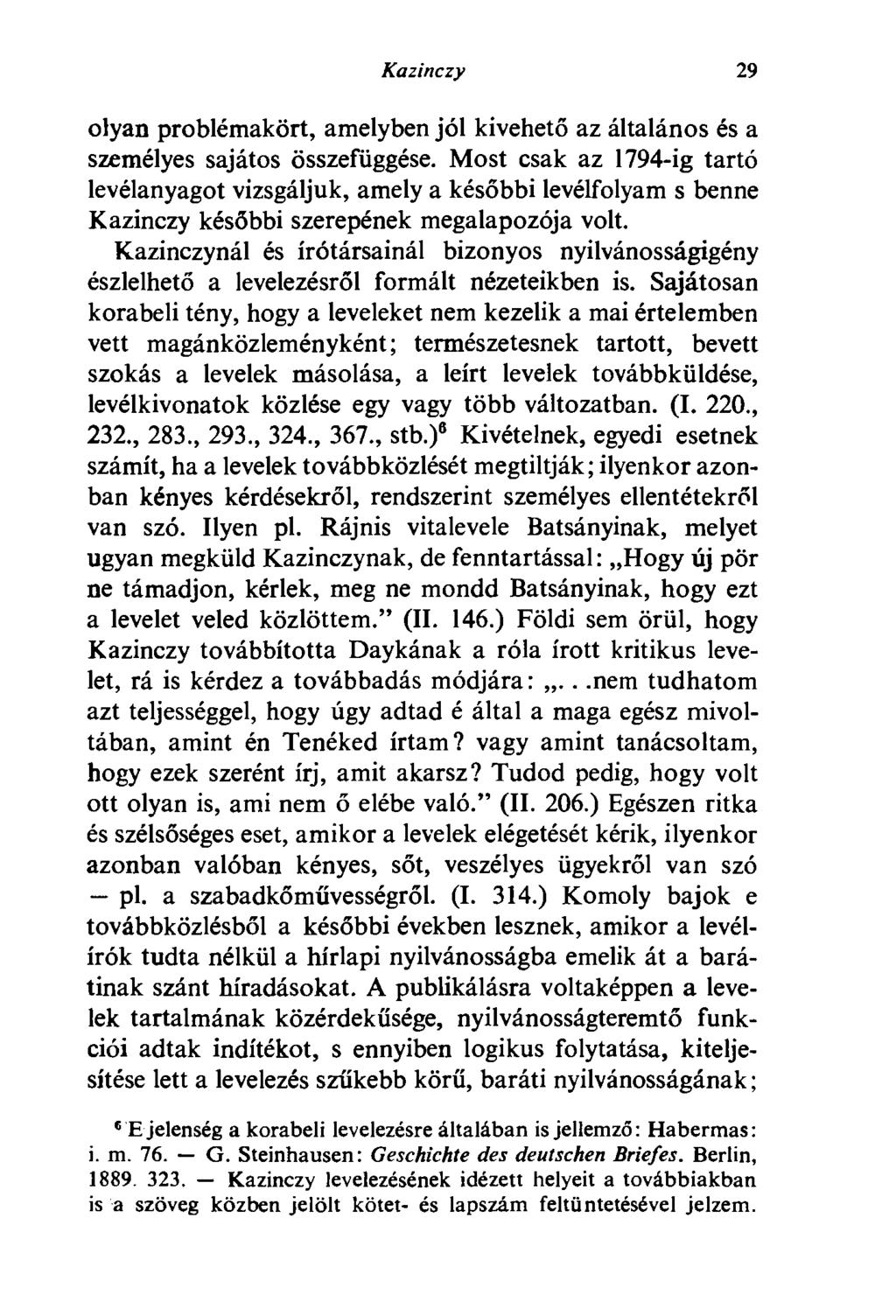 Kazinczy 29 olyan problémakört, amelyben jól kivehető az általános és a személyes sajátos összefüggése.