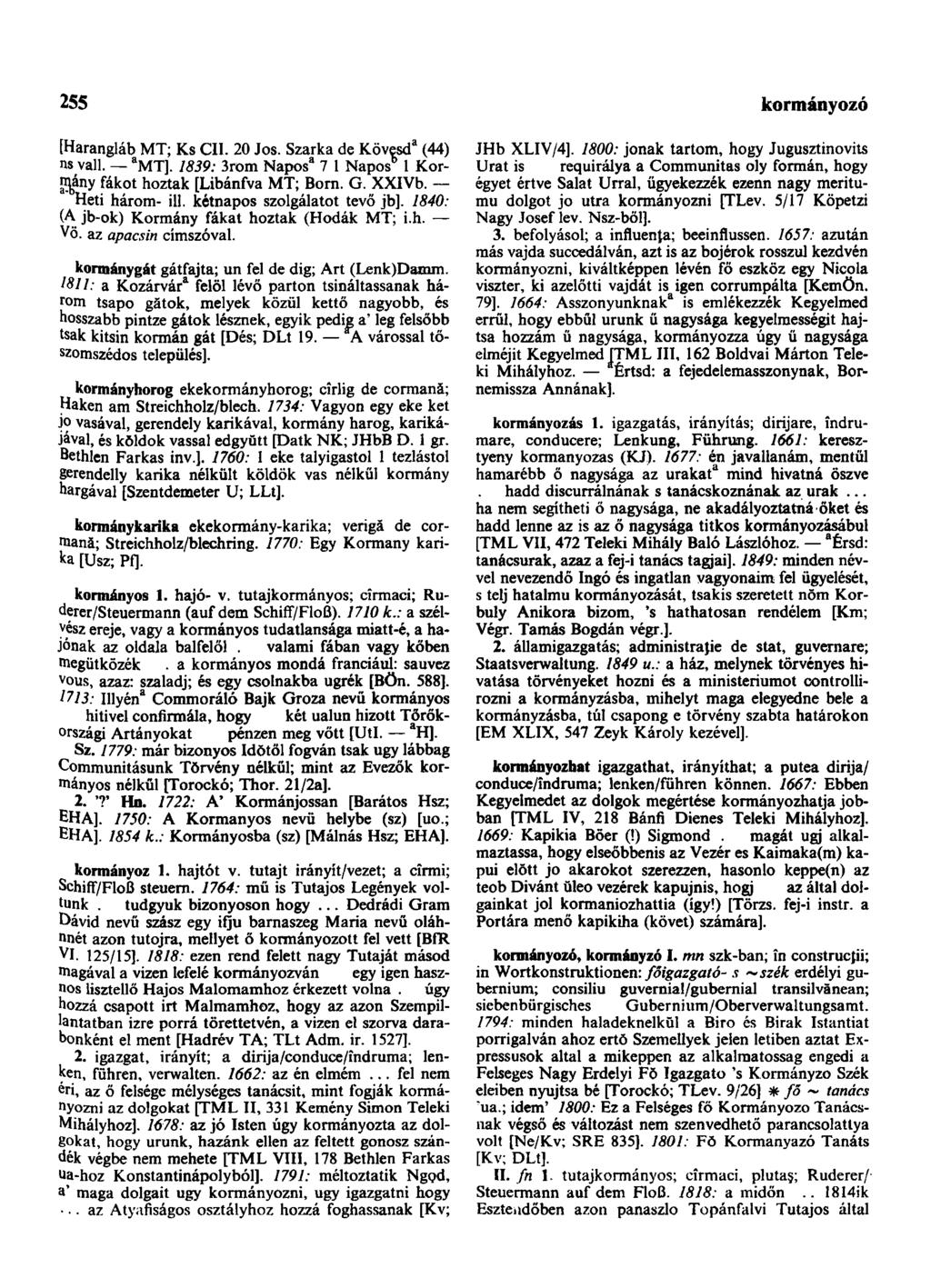 255 [Harangláb MT; Ks CII. 20 Jos. Szarka de Kövesd 3 (44) ns vall. a MT]. 7859: 3rom Napos 3 7 1 Napos b 1 Kormány fákot hoztak [Libánfva MT; Born. G. XXIVb. Heti három- ill.