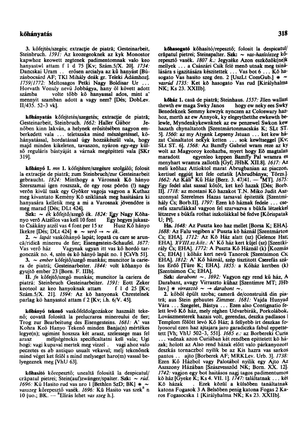 kőhányatás 318 3. kőfejtés/szegés; extracţie de piatră; Gesteinarbeit, Steinbruch.