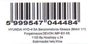 HYD415A 52CC 1.85KW Kétütemű benzinmotoros fűkasza és bozótvágó Eredeti használati útmutató Dobozméret 2db 330x300x240 mm és 1640x160x160 mm Súly 8.5kg és 9.35kg Teljesítmény 1.