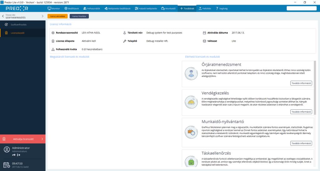 A licensz aktiválásáig a rendszer nem engedi a