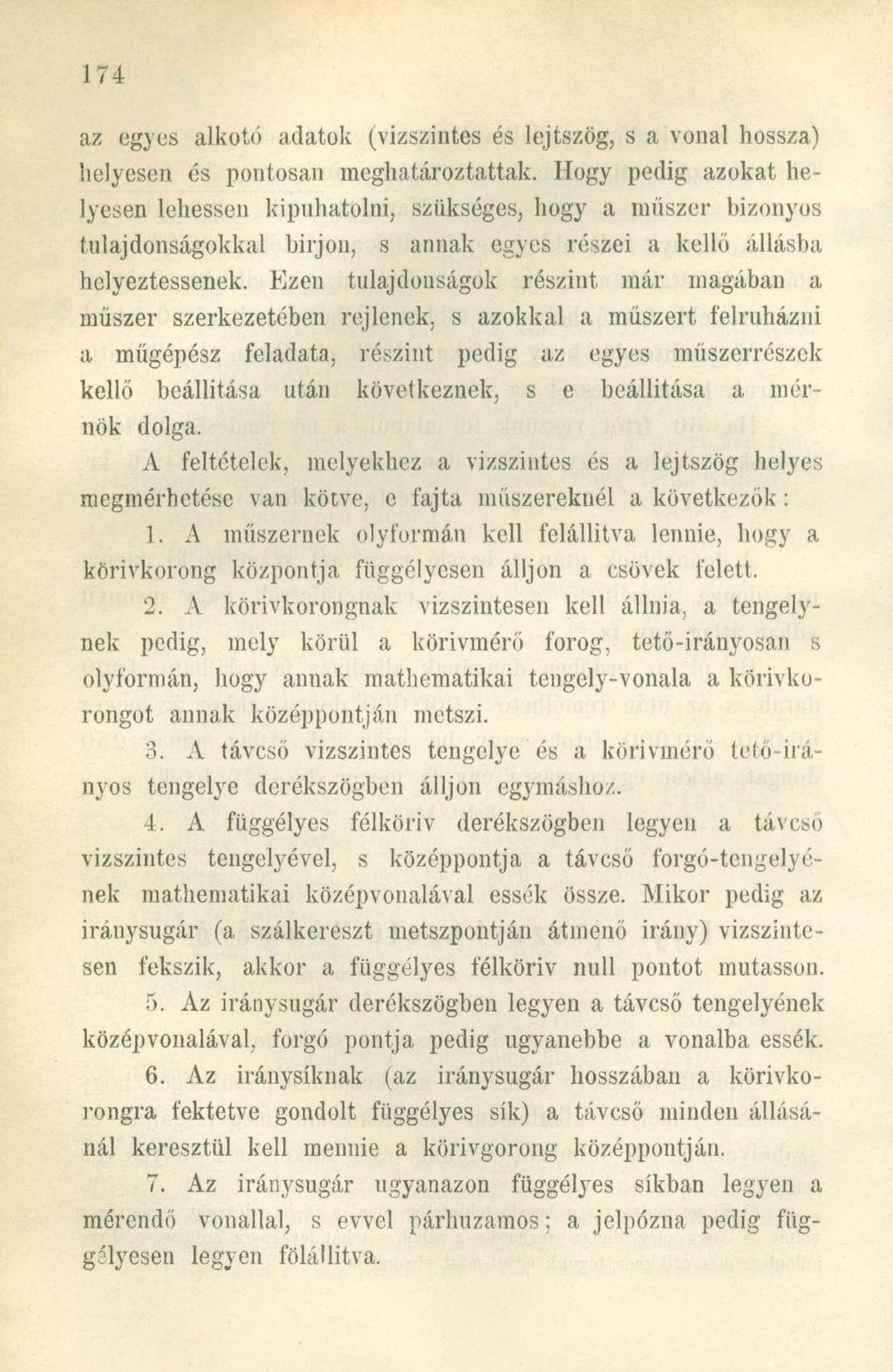 az egyes alkotó adatok (vízszintes és lejtszög, s a vonal hossza) helyesen és pontosan meghatároztattak.