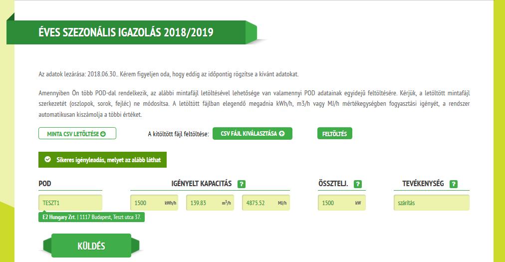 A rendszer csak CSV fájlformátumot fogad el. Leadott igénylések Amennyiben Ön leadott egy igénylést, akkor azt, a Szabályzat 8.