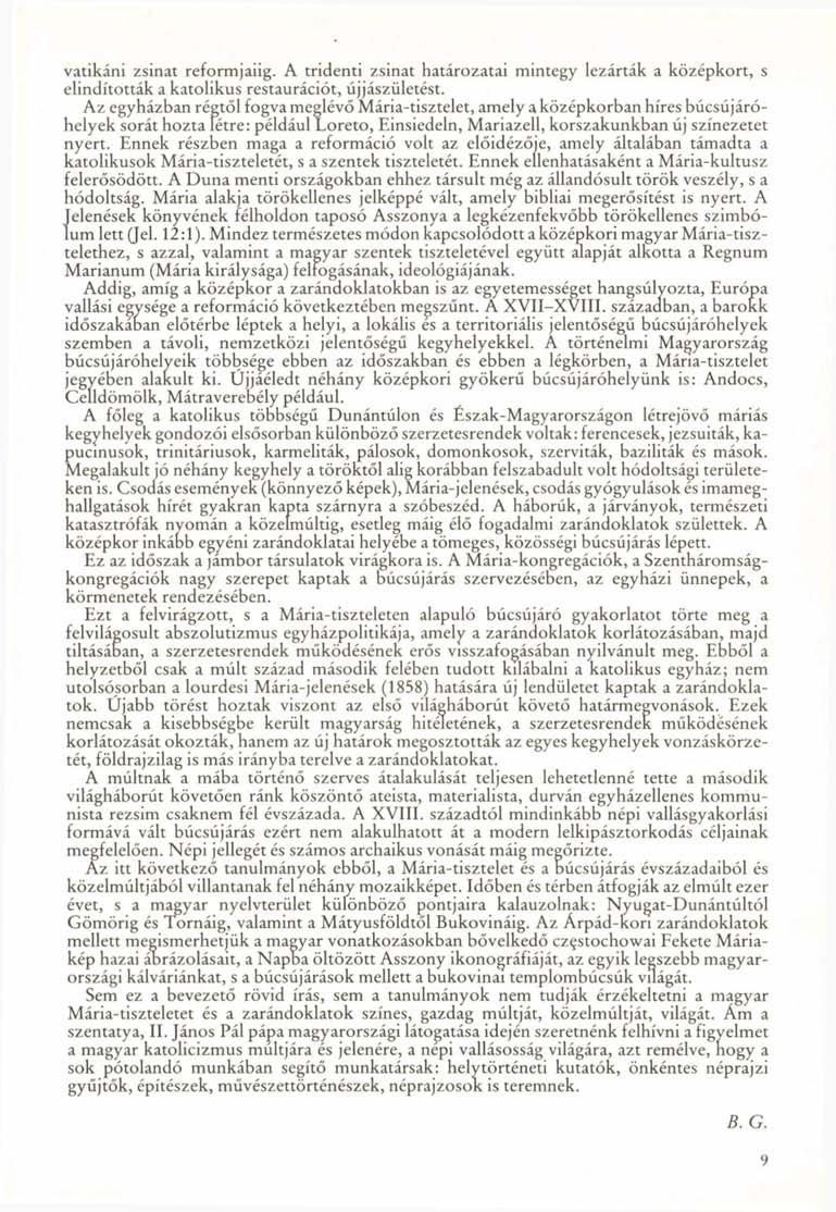 vatikáni zsinat reformjaiig. A tridenti zsinat határozatai mintegy lezárták a középkort, s elindították a katolikus restaurációt, újjászületést.