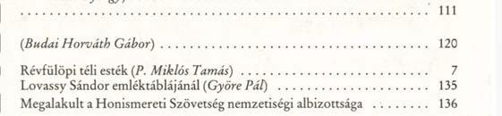 Szűcs Judit) 107 Gyalay Mihály: Magyar igazgatástörténeti helységnévlexikon (Kisari Bulla György) 109 111 (Budai Horváth Gábor) 120 Révfülöpi téli esték (P.