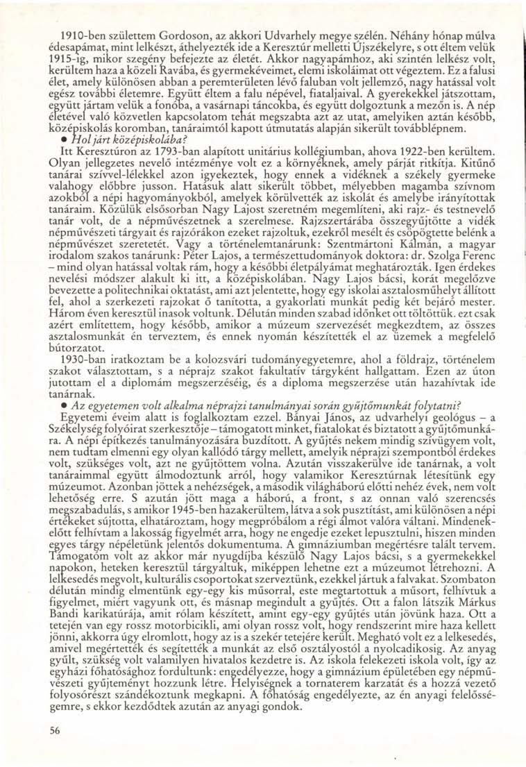 1910-ben születtem Gordoson, az akkori Udvarhely megye szélén.