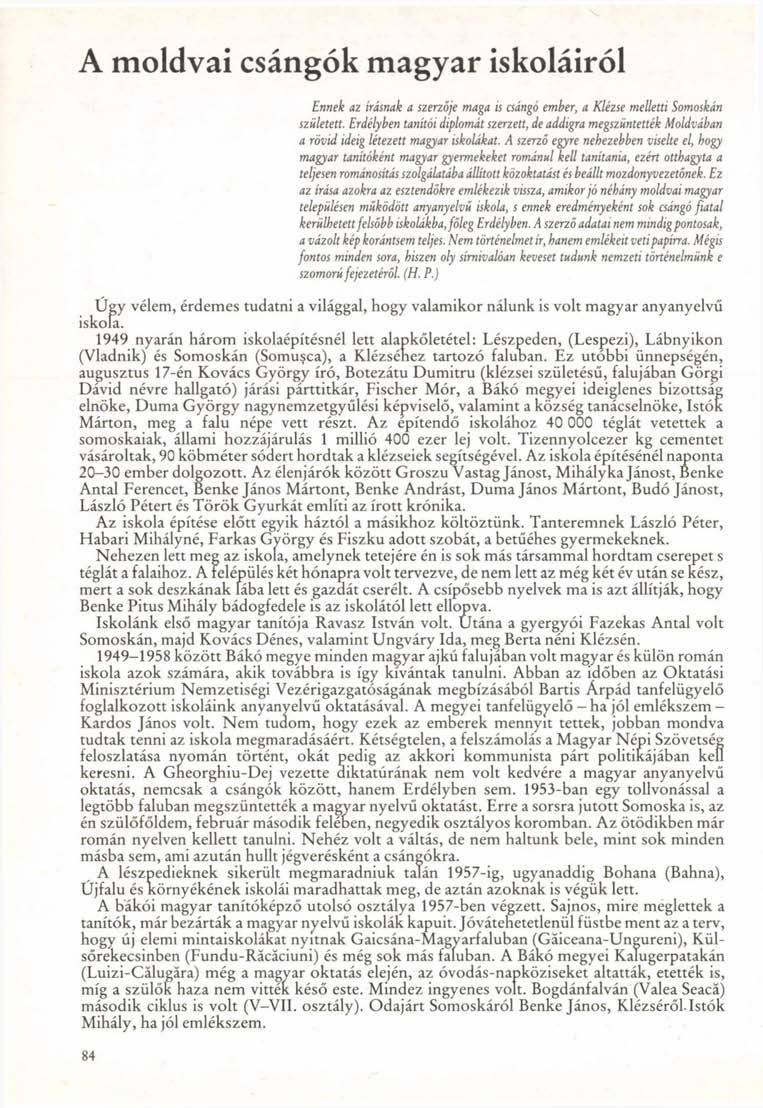 A moldvai csángók magyar iskoláiról Ennek az írásnak a szerzője maga is csángó ember, a Klézse melletti született.