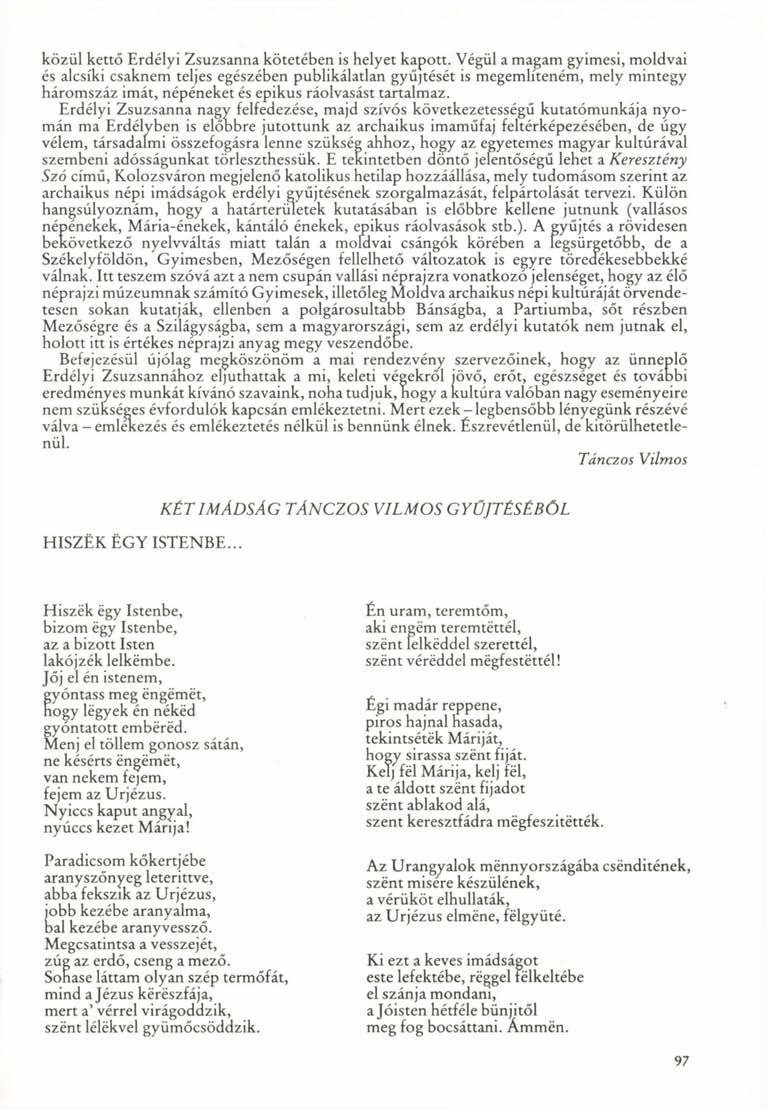 közül kettő Erdélyi Zsuzsanna kötetében is helyet kapott.