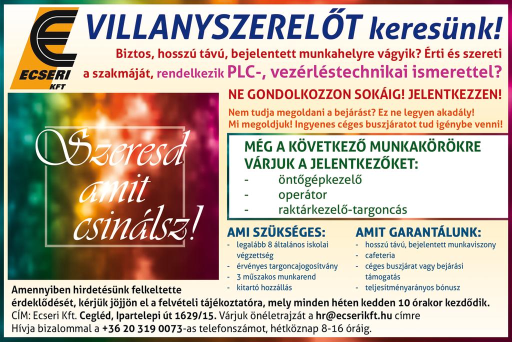 Nagyon sok a jelentkező, így első körben jobban megéri egy ilyen rosta. Több jelentkezőt szeretnének felvenni, és nagyobb előnnyel indulnak azok, akik az interjún megtalálják a közös hangot.