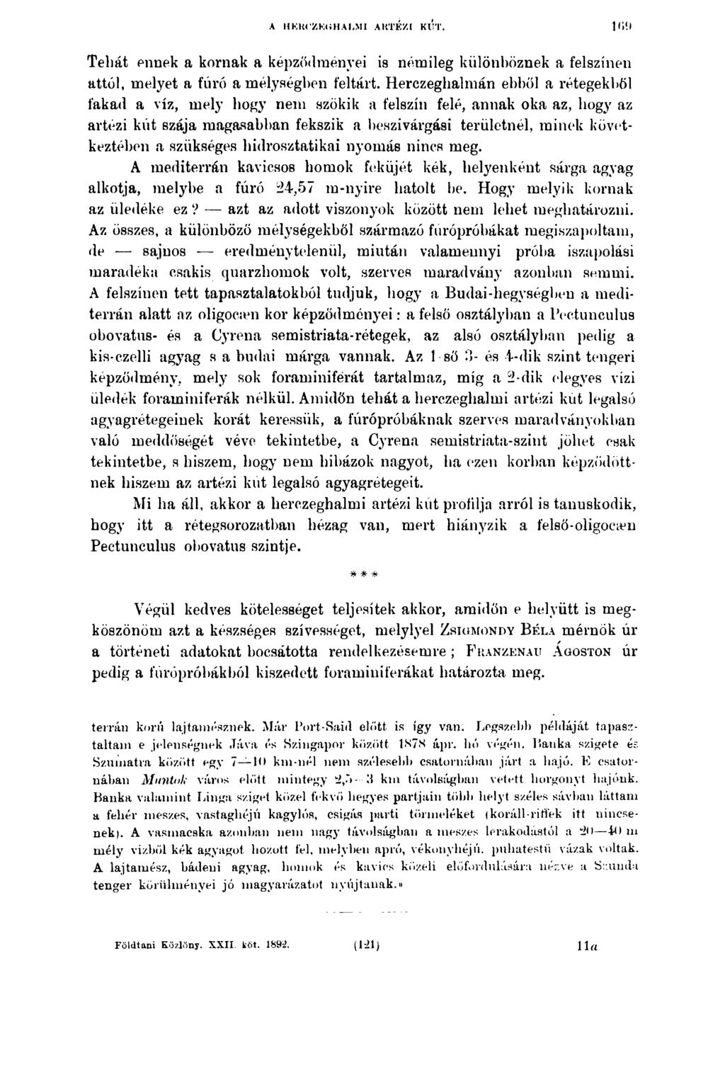 A HKK('ZK<;HAI,MI AKTÉ/,1 KIIT. Tehát ennek a kornak a képződményei is némileg különböznek a felszínen attól, melyet a fúró a mélységben feltárt.