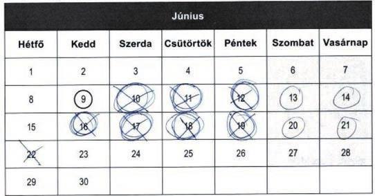 napra, rossz a dátum, talán azt hibáta el, hogy se a hétvégét, se 2-át nem vette figyelembe.] június 22., június 23.