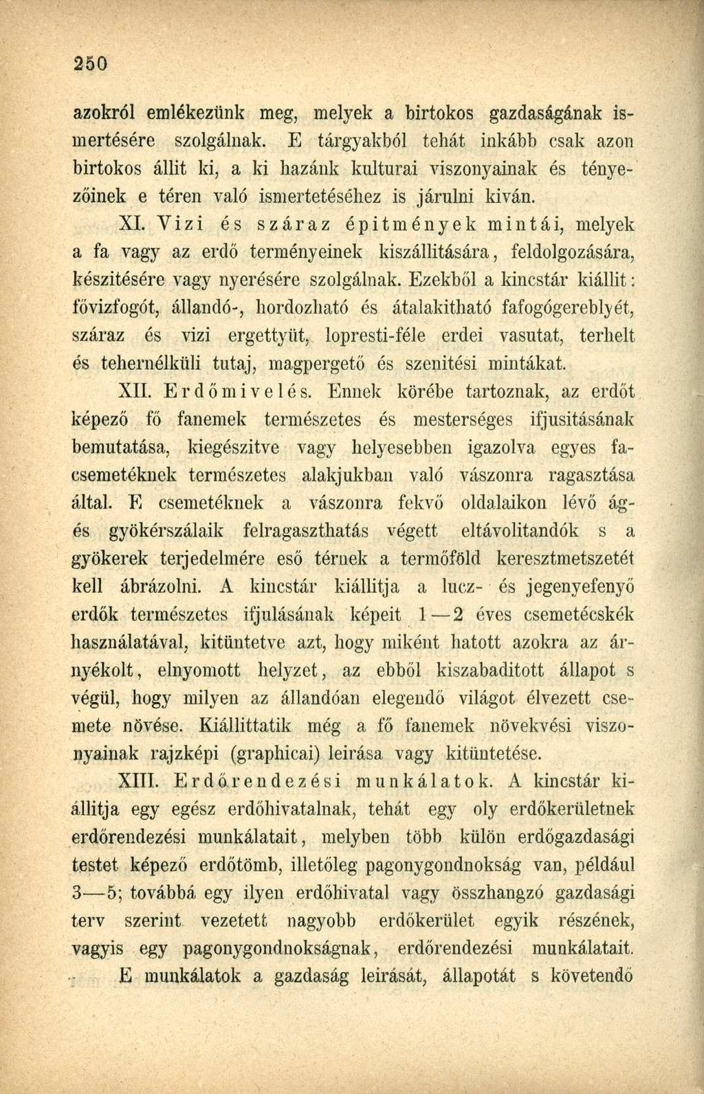 azokról emlékezünk meg, melyek a birtokos gazdaságának ismertésére szolgálnak.