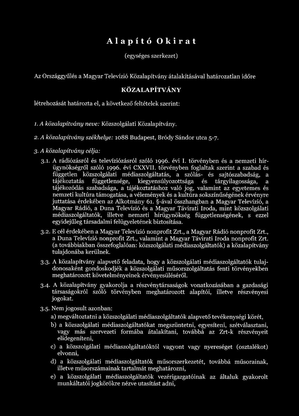 évi I. törvényben és a nemzeti hírügynökségről szóló 1996. évi CXXVII.