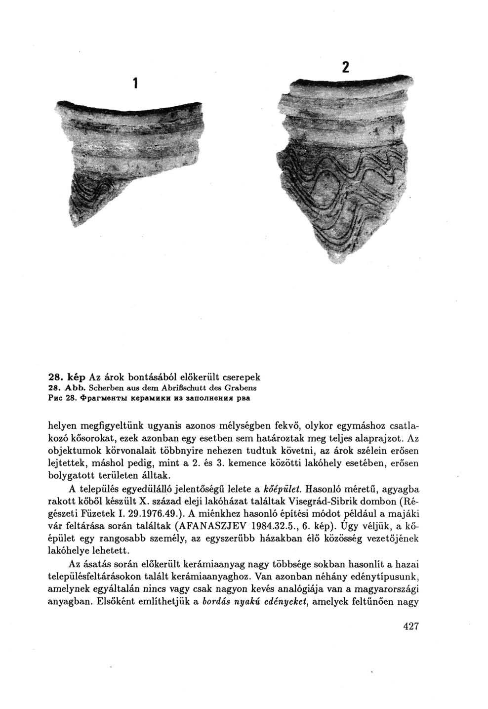 28. kép Az árok bontásából előkerült cserepek 28. Abb. Scherben aus dem Abrißschutt des Grabens Рис 28.