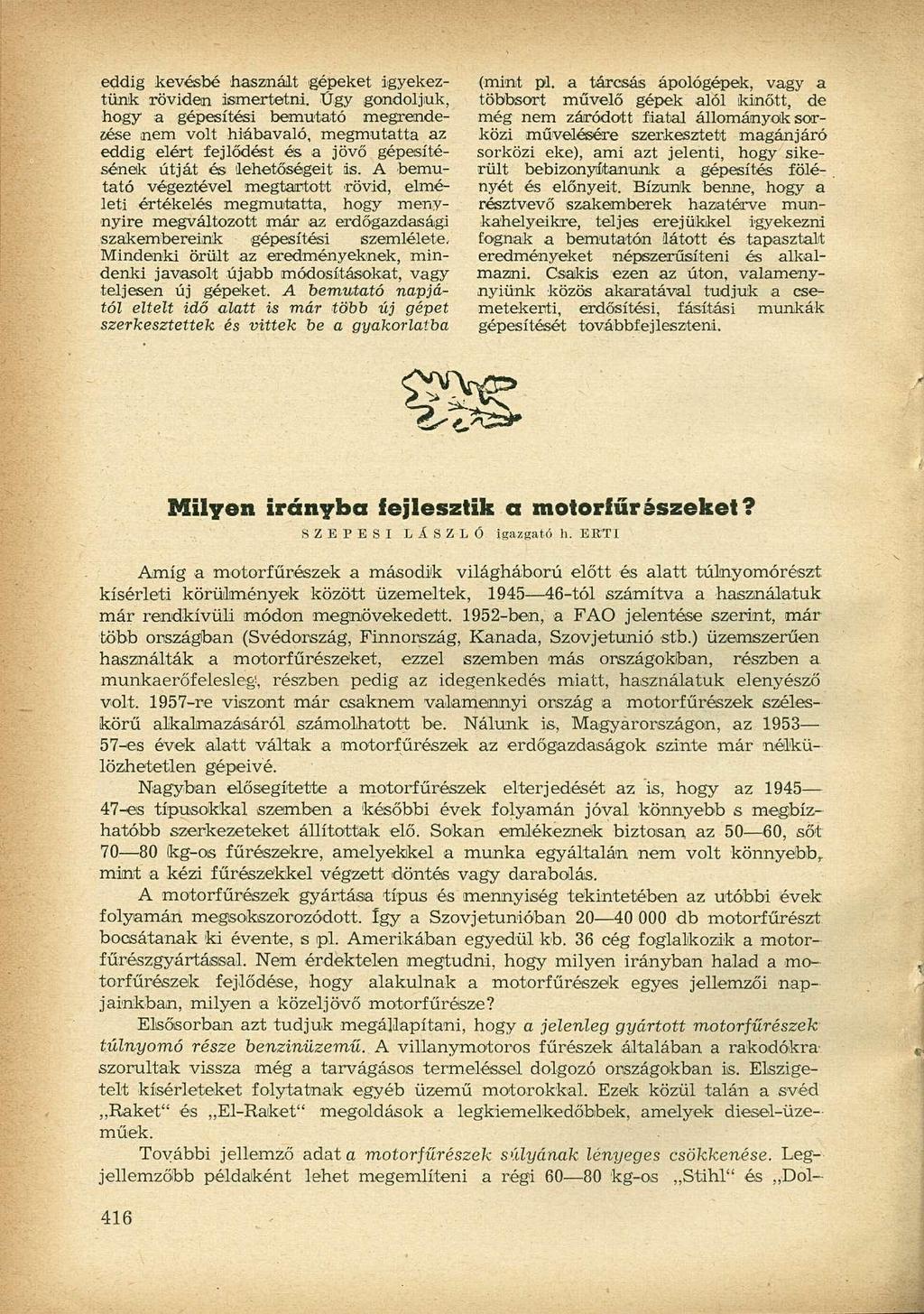 eddig kevésbé használt gépeket igyekeztünk röviden ismertetni.