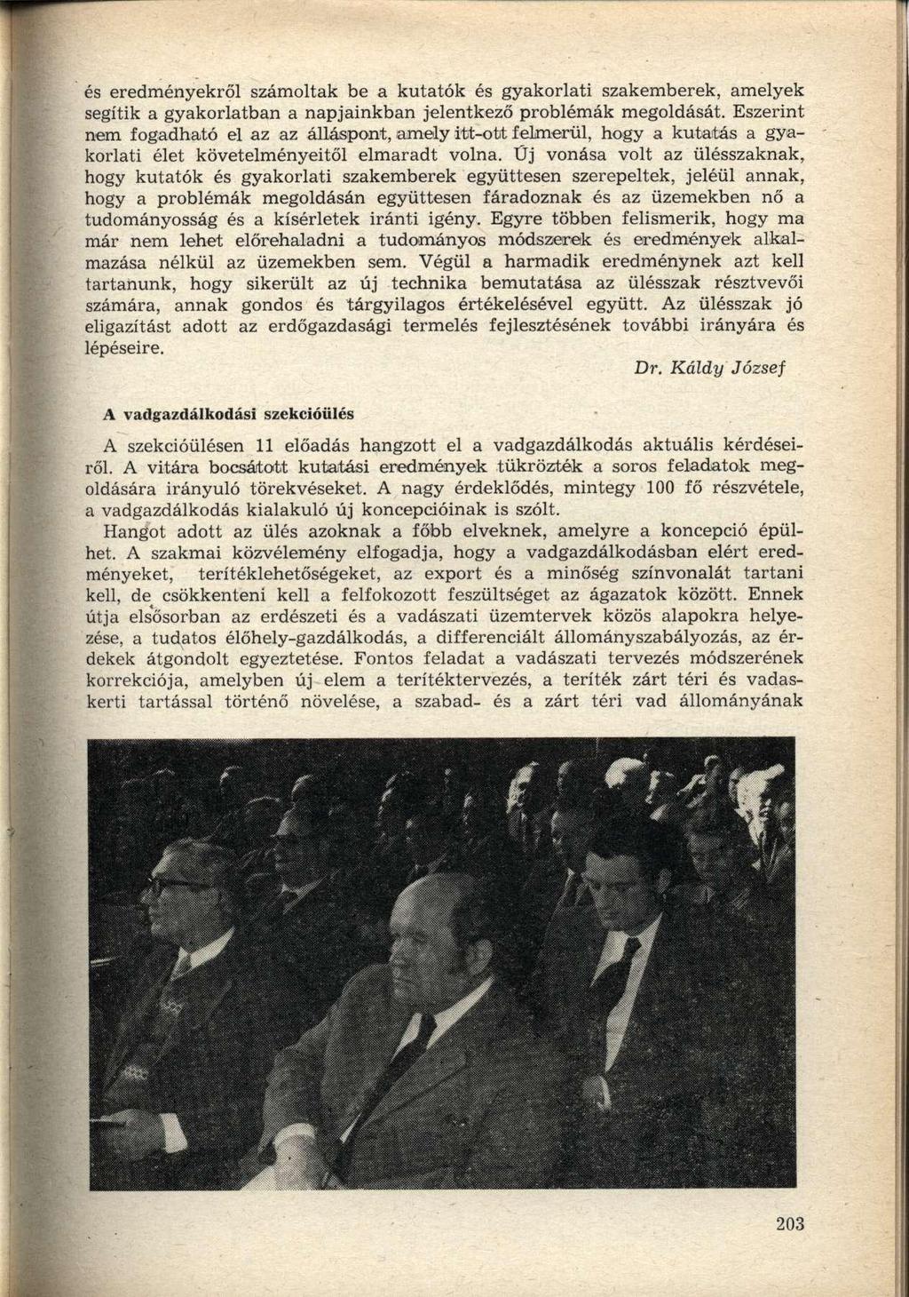 és eredményekről számoltak be a kutatók és gyakorlati szakemberek, amelyek segítik a gyakorlatban a napjainkban jelentkező problémák megoldását.
