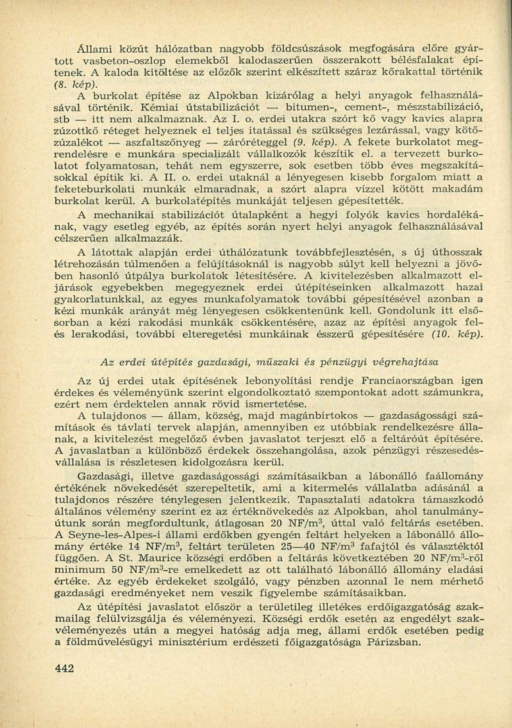 Állami közút hálózatban nagyobb földcsúszások megfogására előre gyártott vasbeton-oszlop elemekből kalodaszerűen összerakott bélésfalakat építenek.