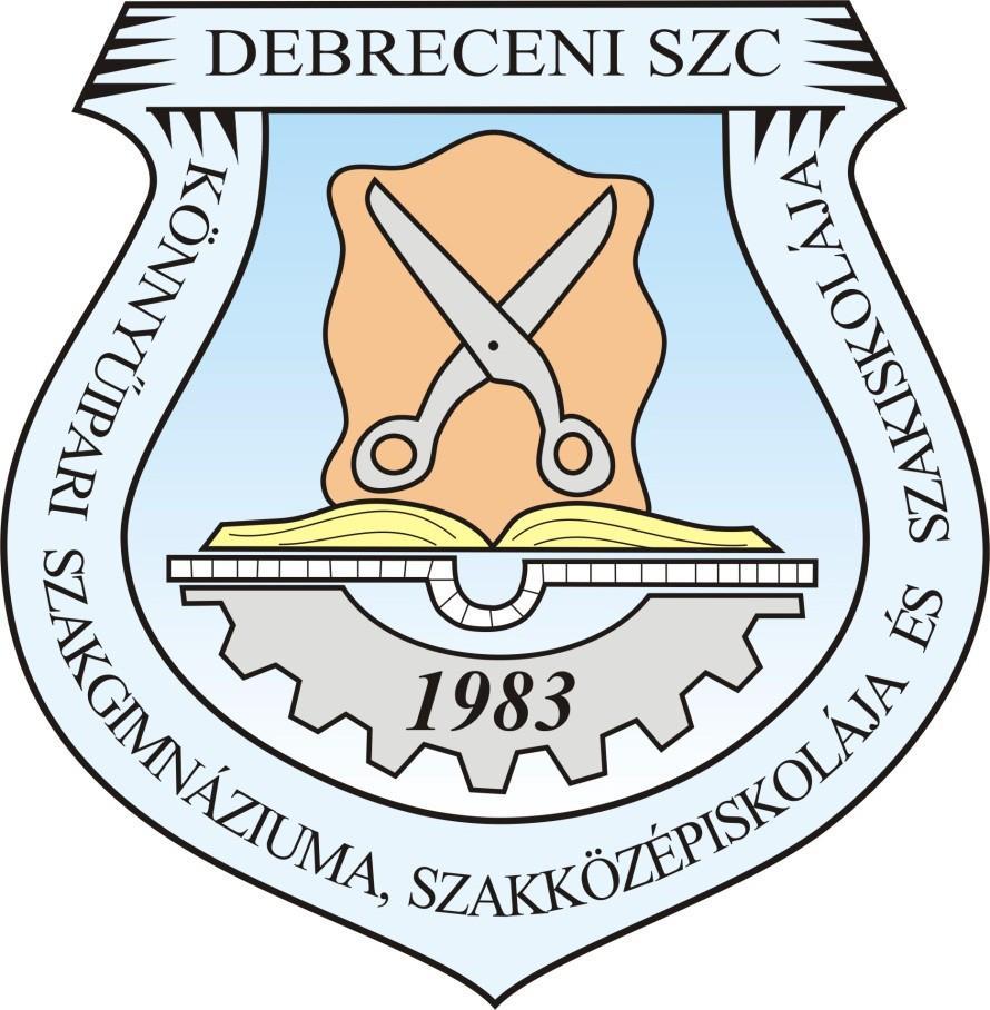 Debreceni SZC Könnyűipari Szakgimnáziuma, Szakközépiskolája és Szakiskolája