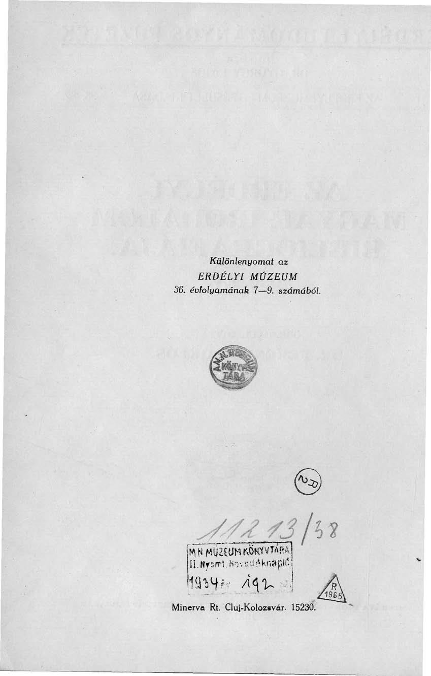 Különlenyomat az ERDÉLYI MÚZEUM 36. évfolyamának 7 9.