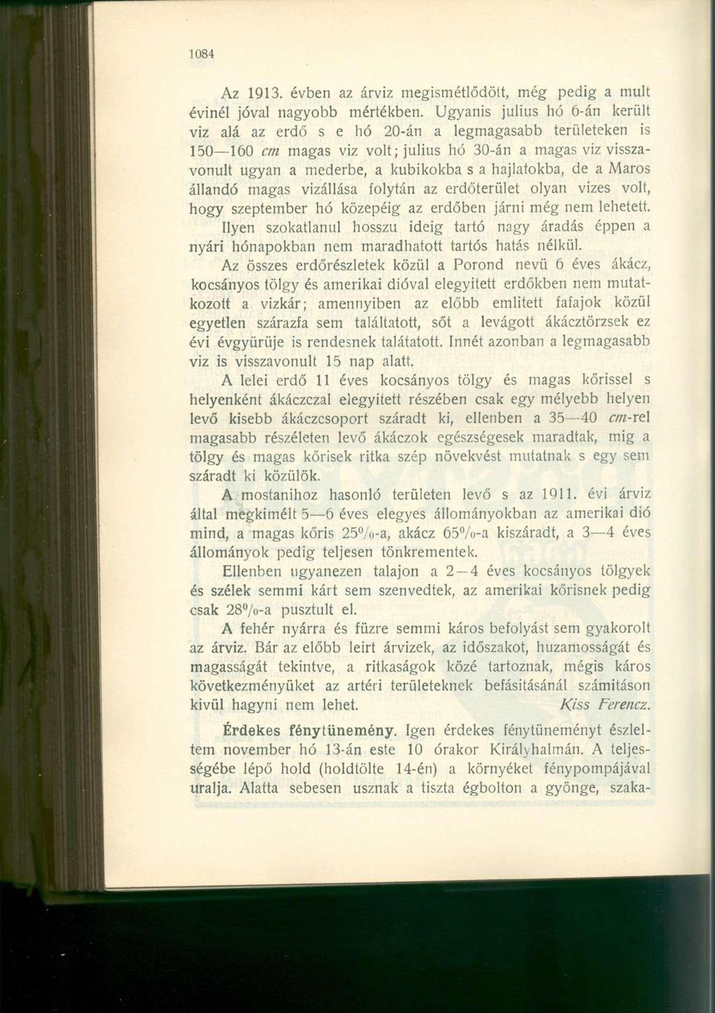 Az 1913. évben az árviz megismétlődött, még pedig a mult évinél jóval nagyobb mértékben.