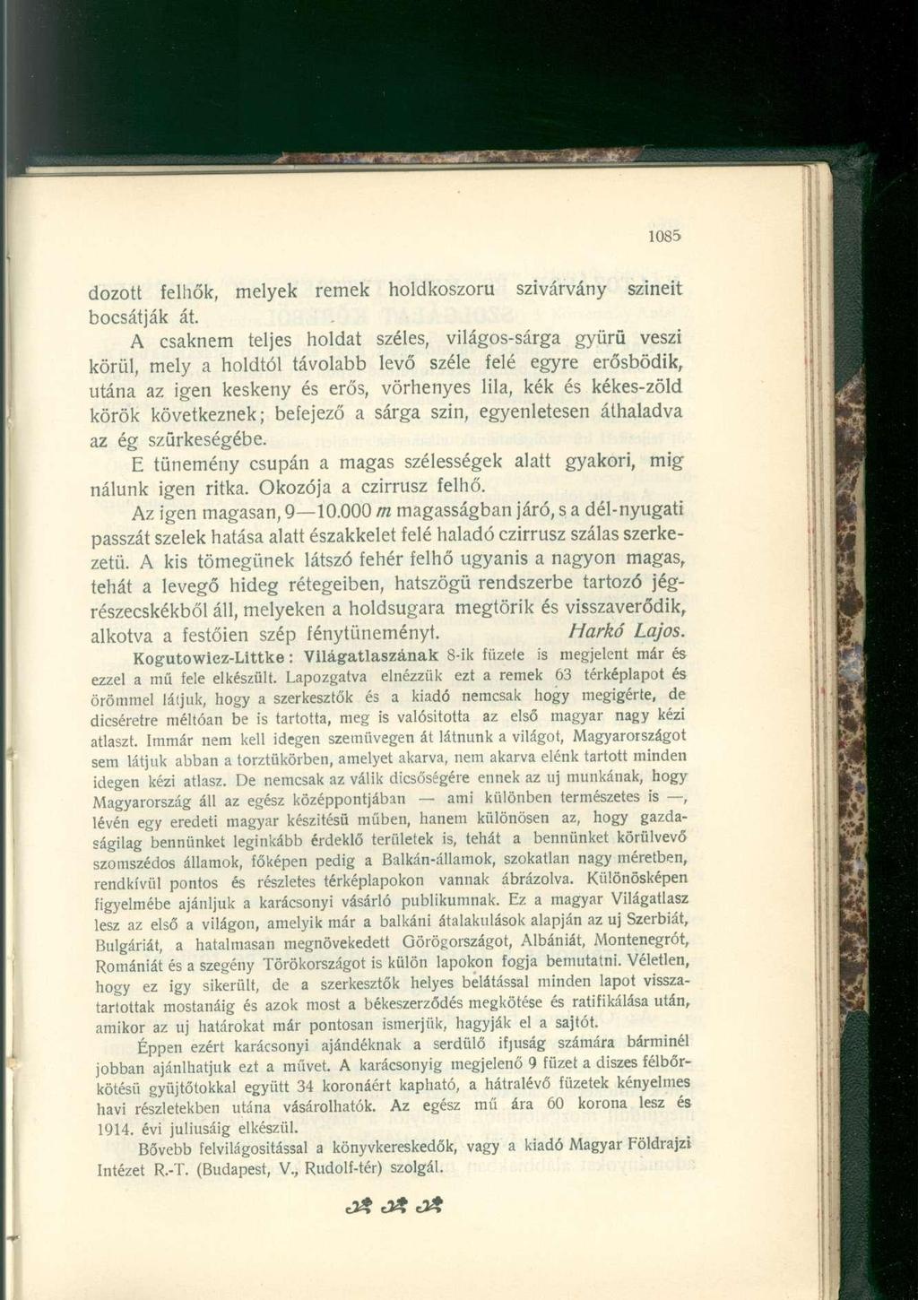 dozott felhők, melyek remek holdkoszoru szivárvány színeit bocsátják át.