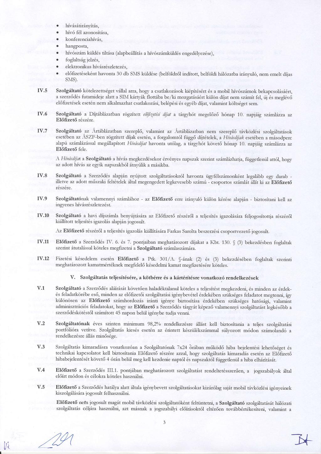 ili o hiv6sitirinvitds, o hiv6 f6l azonosit6sa. r konferenciahfi.6s,. hangposta, r hiv6szim kiild6s tiltisa (alapbe6llitis a hir.6szimkrild6s enged6ljiez6se),.