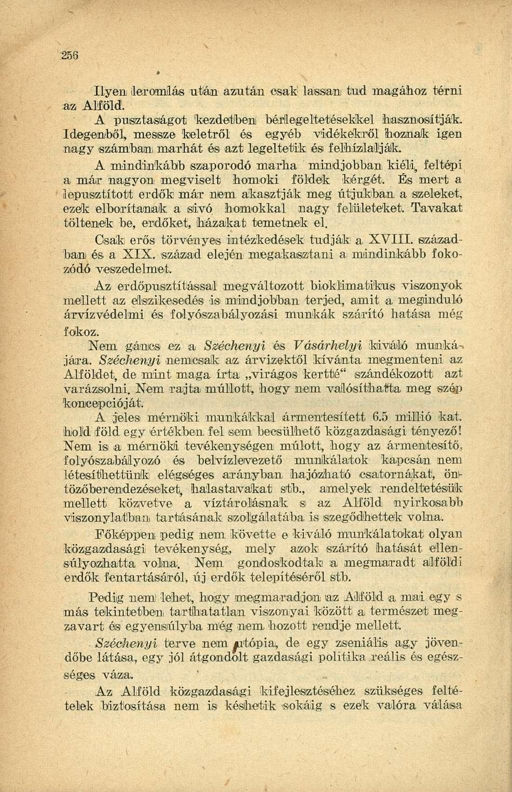 Ilyen leromlás után azután csak lassan tud magához térni az Alföld.