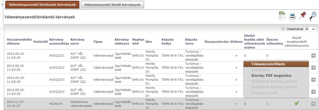 +: Véleményezendő -: Véleményezett (de a határidőig még módosíthatja, azaz megjelenik)?