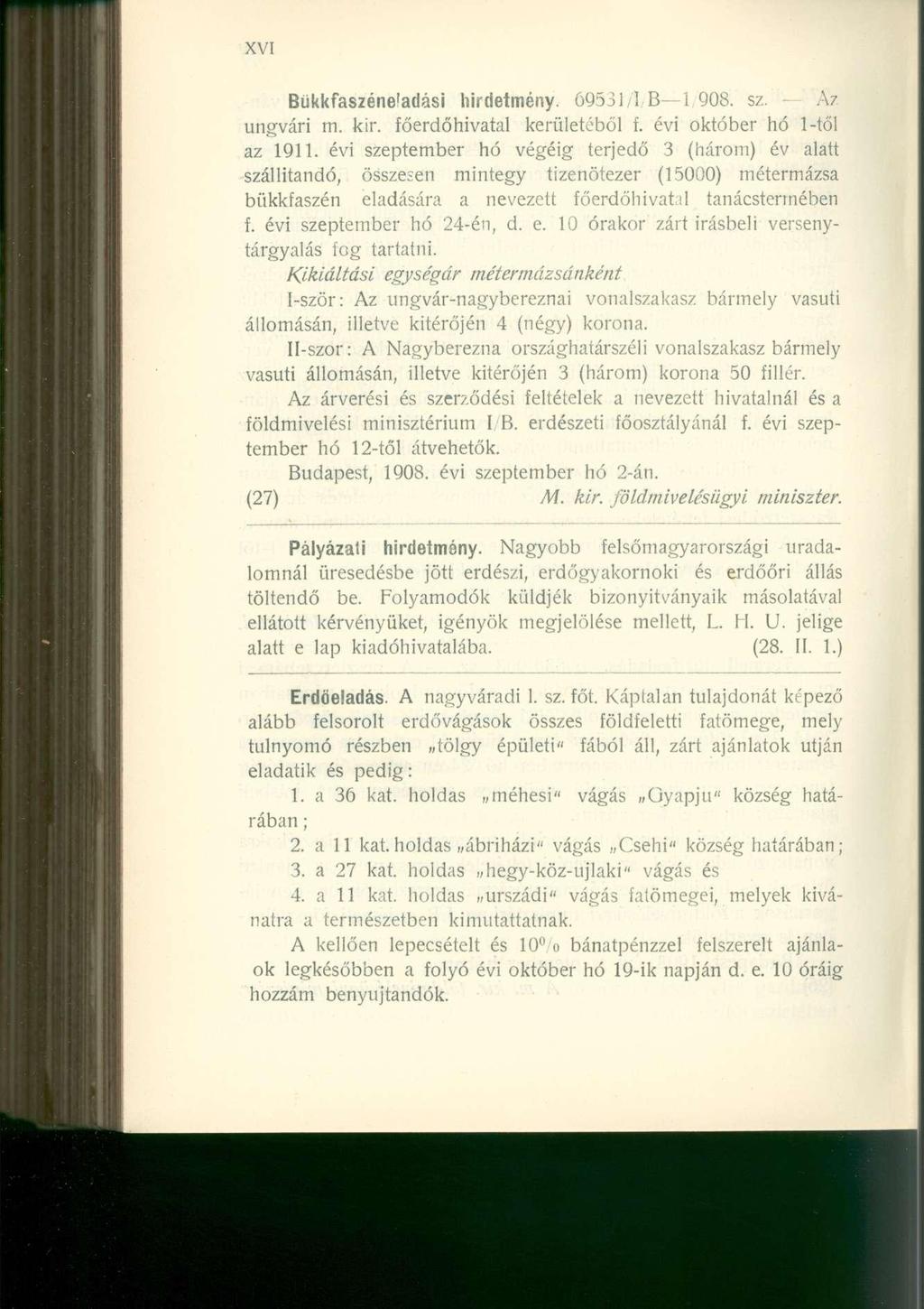 Bükkfaszéne'adási hirdetmény. 69531 /1/B 1 908. sz. Az ungvári m. kir. főerdőhivatal kerületéből f. évi október hó 1-től az 1911.