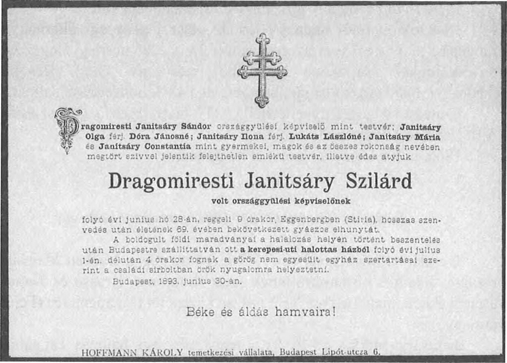 Janitsáry Szilárd volt országgyűlési képviselőnek folyó évi junius hó 28-ón, reggeli 9 órakor. Eggenbergben (Sti:ia), hosszas szenvedés után életének 69. évében bekövetkezett gyászos elhunytét.