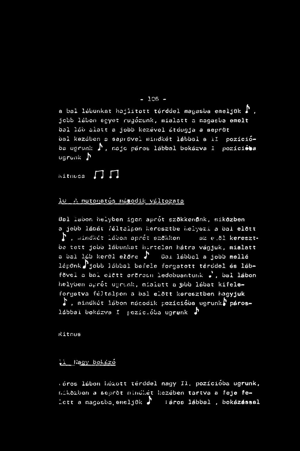 helyezi a bal előtt ^,..iíndk*it lábon aprót szökken az e.