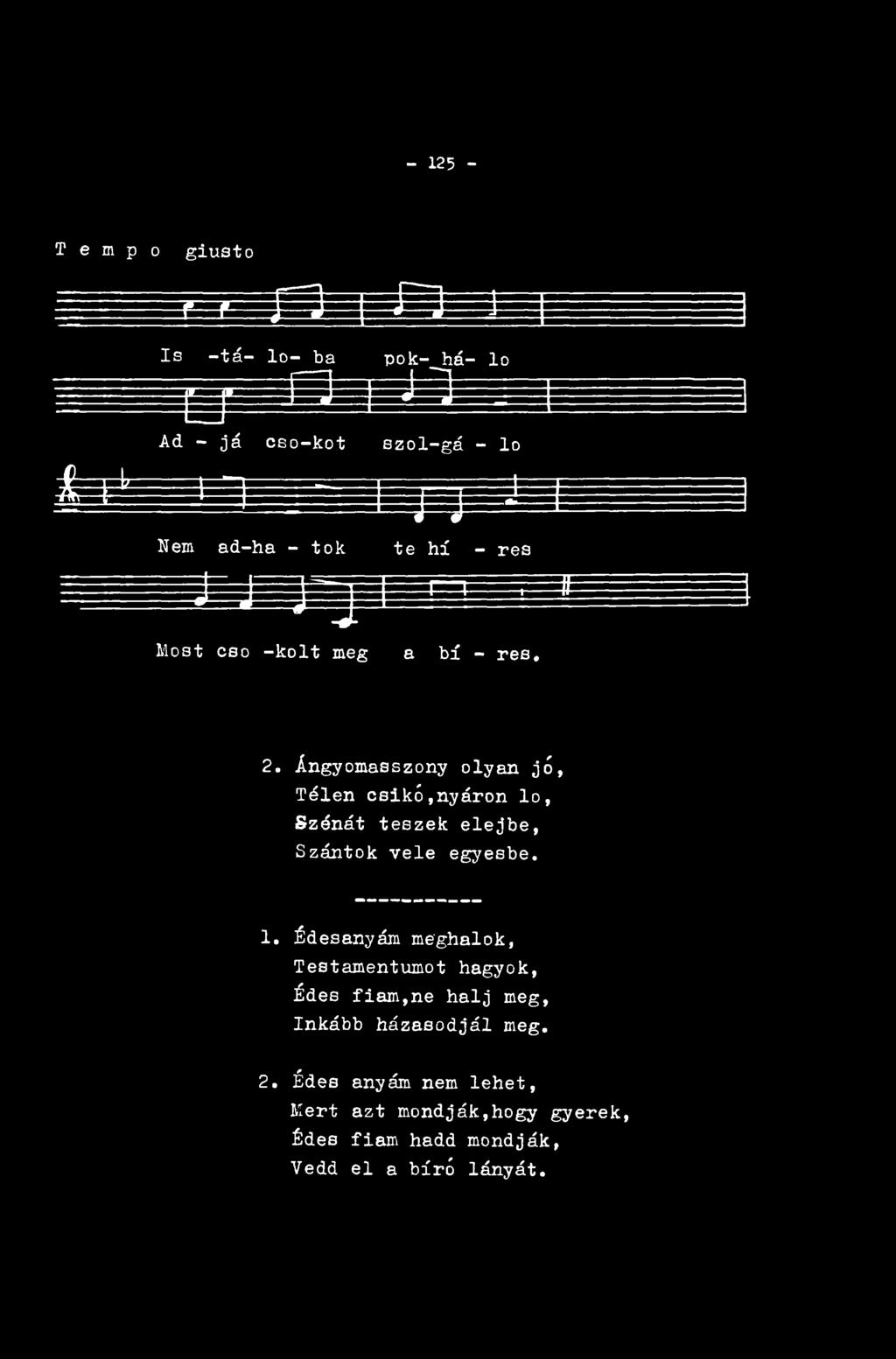 - 125 - T e m p o giusto - T- f- f i - j -* = L n j i i - É-- ^ -- -------- --- Is -tá- lo- ba pokr- há- lo r- T"... - - -- J l =!