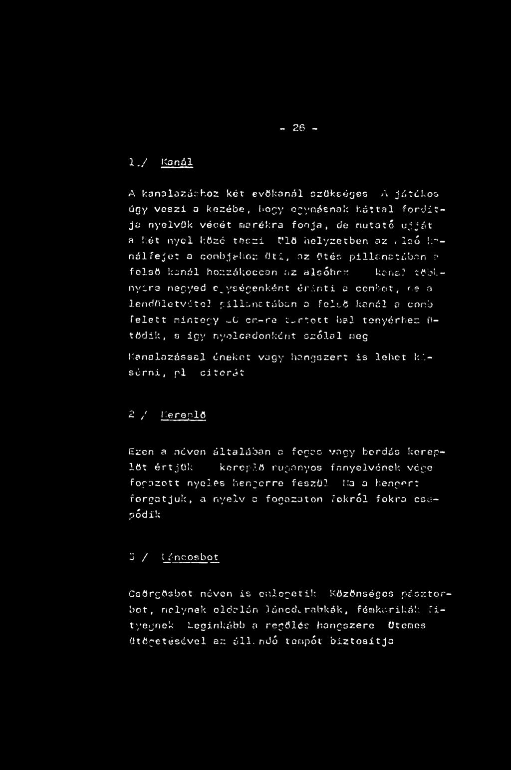 a lendületvútcl pillanatéban a fcl^ö kanál a conj felett nintegy -Ü cr.